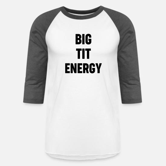big tit energy t shirt